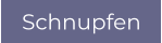 Schnupfen