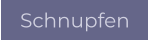 Schnupfen